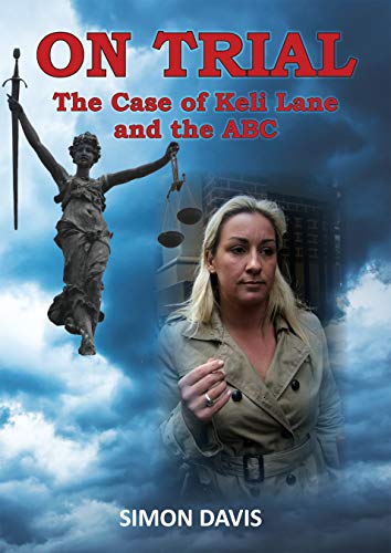 Image of the front cover of the book On Trial - The Case of Keli Lane and the ABC by Simon Davis