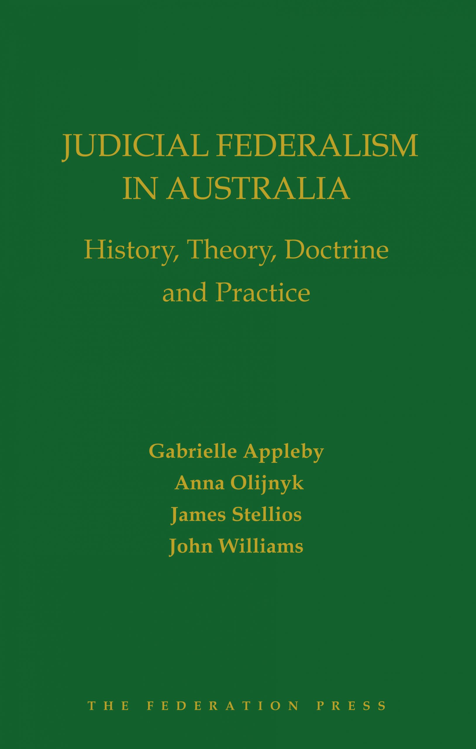 Judicial Federalism in Australia: History, Theory, Doctrine and Practice cover