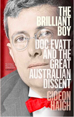 The Brilliant Boy: Doc Evatt and the Great Australian Dissent book cover
